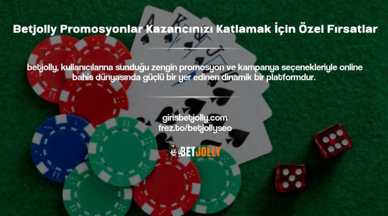 Betjolly Promosyonlar Kazancınızı Katlamak İçin Özel Fırsatlar